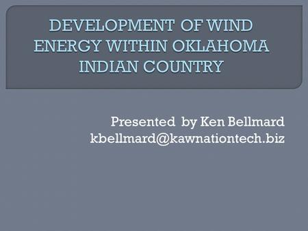 DEVELOPMENT OF WIND ENERGY WITHIN OKLAHOMA INDIAN COUNTRY