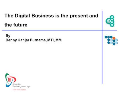 The Digital Business is the present and the future