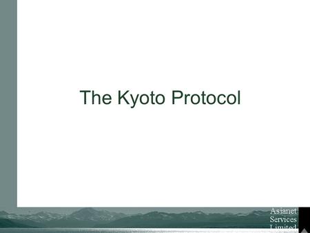 The Kyoto Protocol. The Kyoto Protocol Is A Protocol To The International Framework Convention On Climate Change With The Objective Of Reducing Greenhouse.