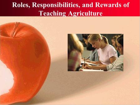 Roles, Responsibilities, and Rewards of Teaching Agriculture.