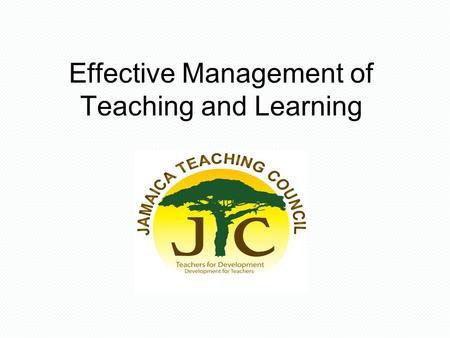 Effective Management of Teaching and Learning