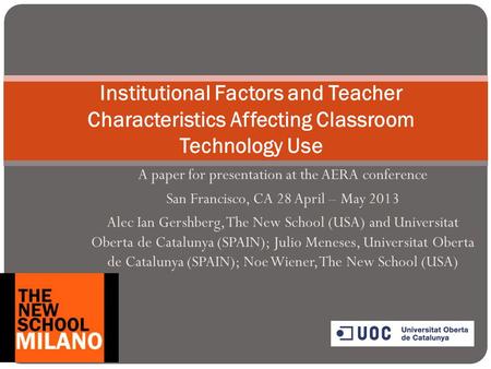 A paper for presentation at the AERA conference San Francisco, CA 28 April – May 2013 Alec Ian Gershberg, The New School (USA) and Universitat Oberta de.