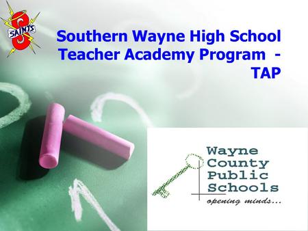 Southern Wayne High School Teacher Academy Program - TAP.