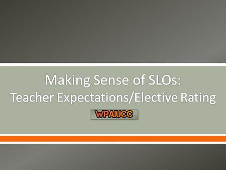 . This video is the fifth in a series of five videos created to support the understanding of SLOs. The Teacher Expectations/Elective Rating video addresses.