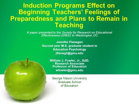 Induction Programs Effect on Beginning Teachers’ Feelings of Preparedness and Plans to Remain in Teaching A paper presented to the Society for Research.
