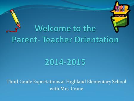 Third Grade Expectations at Highland Elementary School with Mrs. Crane.