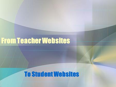 From Teacher Websites To Student Websites. One-stop teaching site Student workStudentwork Photos Calendar with info. about grades and homeworkCalendar.