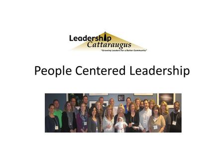 People Centered Leadership. Company with People Centered Leadership Bob Chapman-Barry Wehmiller https://www.youtube.com/watch?v=6wR7fLO K_MM https://www.youtube.com/watch?v=6wR7fLO.