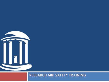 RESEARCH MRI Safety Training