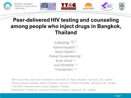 Page 1 Peer-delivered HIV testing and counseling among people who inject drugs in Bangkok, Thailand Lianping Ti 1 Kanna Hayashi 1,2 Karyn Kaplan 3 Paisan.