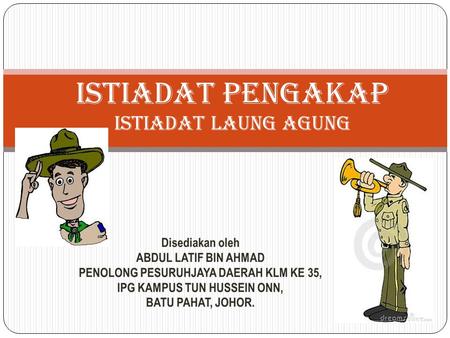 ISTIADAT PENGAKAP ISTIADAT LAUNG AGUNG