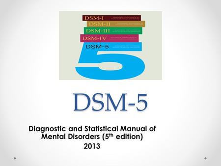Diagnostic and Statistical Manual of Mental Disorders (5th edition)