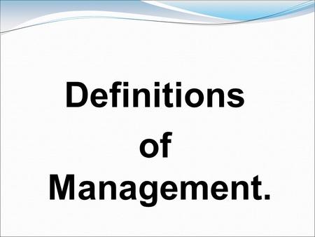 Definitions of Management.