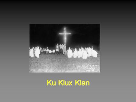 Ku Klux Klan. Ku Klux Klan (KKK) is the name of an organization in the United States that advocates white supremacy, anti- Semitism, anti-Catholicism,