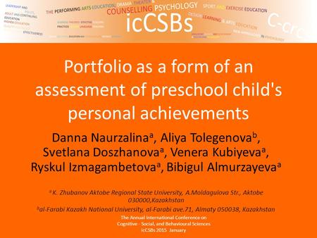 Portfolio as a form of an assessment of preschool child's personal achievements Danna Naurzalina a, Aliya Tolegenova b, Svetlana Doszhanova a, Venera Kubiyeva.