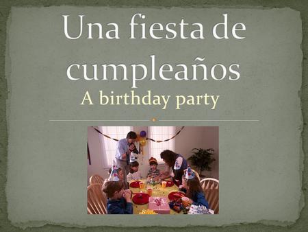 A birthday party.