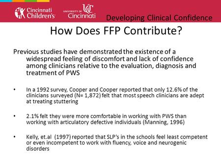 Developing Clinical Confidence How Does FFP Contribute? Previous studies have demonstrated the existence of a widespread feeling of discomfort and lack.