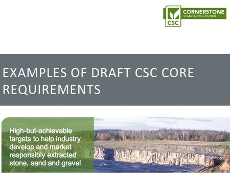 EXAMPLES OF DRAFT CSC CORE REQUIREMENTS. ConsultationCSC certification Siting Requirements Contact usOperational & Planning Requirements Slide 2 Reading.