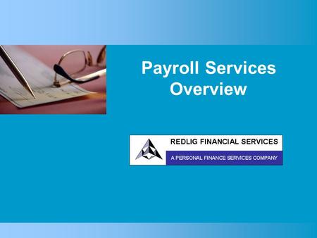 Payroll Services Overview. Spending too much time on payroll? Worrying about IRS penalties? Paying a lot for payroll services? Are You…