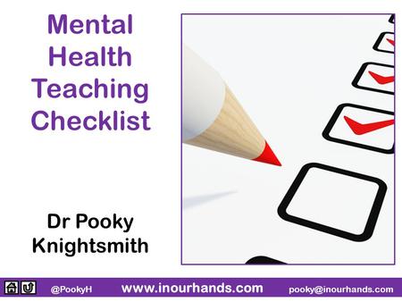 @PookyH  Mental Health Teaching Checklist Dr Pooky Knightsmith.