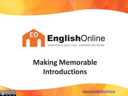 Making Memorable Introductions www.myenglishonline.ca.