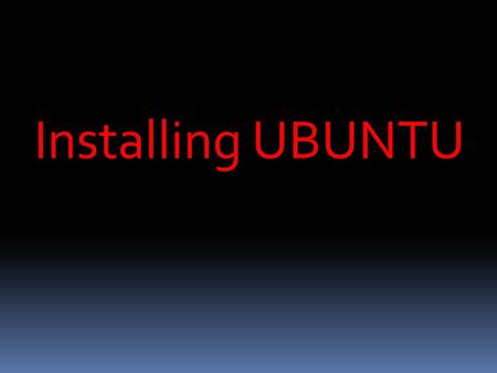 Installing UBUNTU. Now that you have the Desktop CD, you'll need to reboot your computer to use Ubuntu. Your computer's BIOS must be set to boot from.