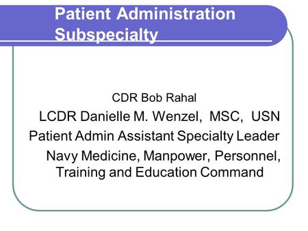 Patient Administration Subspecialty