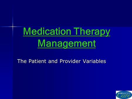 Medication Therapy Management The Patient and Provider Variables.