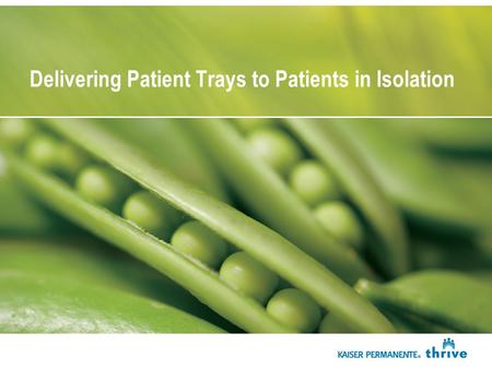 Delivering Patient Trays to Patients in Isolation