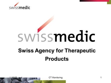 1.10.03 - gvdCT Monitoring1 Swiss Agency for Therapeutic Products.