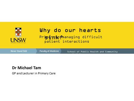 Why do our hearts sink? Dr Michael Tam