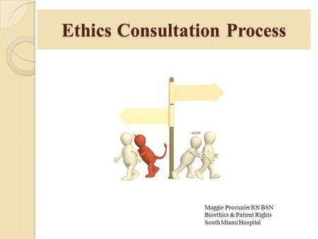 Ethics Consultation Process