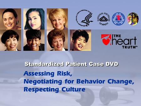 Assessing Risk, Negotiating for Behavior Change, Respecting Culture Standardized Patient Case DVD.