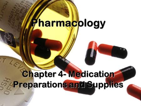 Mrs. Holmes Chapter 4- Medication Preparations and Supplies