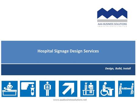 Hospital Signage Design Services Design, Build, Install www.aaabusinesssolutions.net.