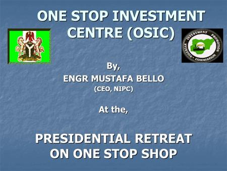 ONE STOP INVESTMENT CENTRE (OSIC)