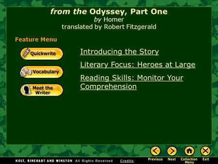 Introducing the Story Literary Focus: Heroes at Large Reading Skills: Monitor Your Comprehension from the Odyssey, Part One by Homer translated by Robert.