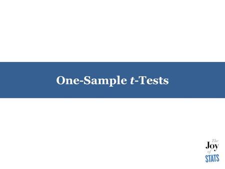 One-Sample t-Tests. A Story Problem An educational consulting firm claims its new reading curriculum improves the mean reading score of children. Last.