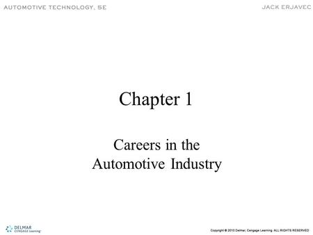 Chapter 1 Careers in the Automotive Industry. Need For Technicians The U.S. Dept. of Labor predicts faster than average growth in technician job rates.U.S.