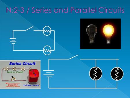 N:2-3 / Series and Parallel Circuits