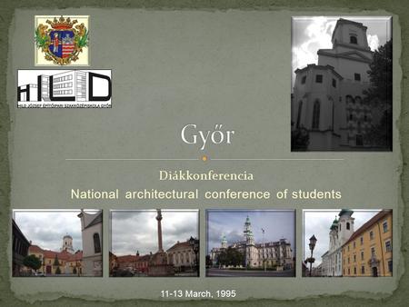 Diákkonferencia National architectural conference of students 11-13 March, 1995.