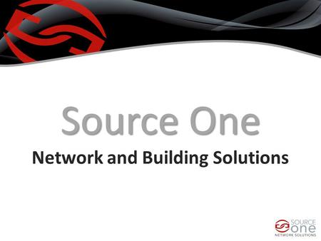 Source One Source One Network and Building Solutions.
