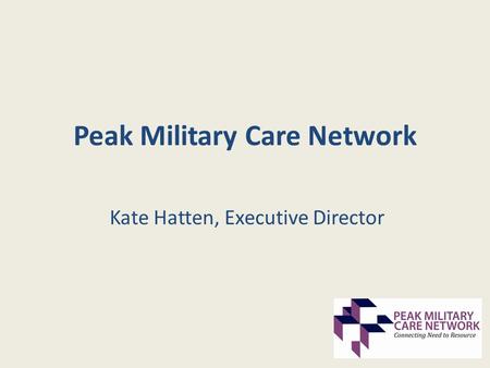 Peak Military Care Network Kate Hatten, Executive Director.