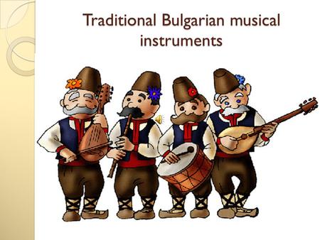 Traditional Bulgarian musical instruments