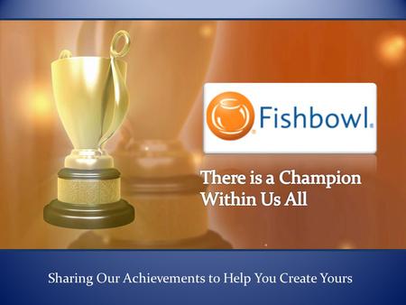 Sharing Our Achievements to Help You Create Yours.