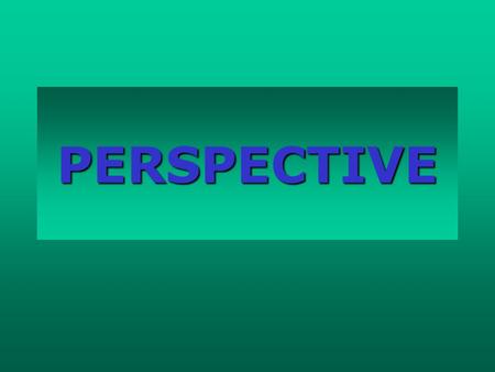 PERSPECTIVE. Perspective – the illusion that an image has depth and 3- dimensional space (volume)