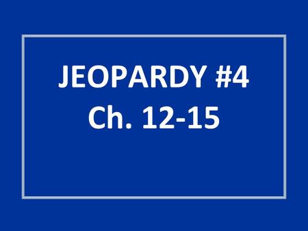 JEOPARDY #4 Ch. 12-15. POT LUCKWon’t Budge-it! A Taxing Effort More Budgetary Concerns Acting with Resolve! Number Nuisance 100 200 300 400 500.