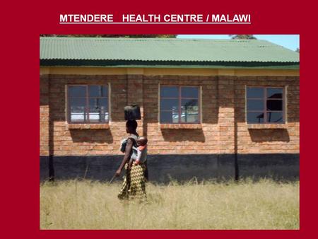 MTENDERE HEALTH CENTRE / MALAWI. Beneficiarios de MTENDERE HEALTH CENTRE.