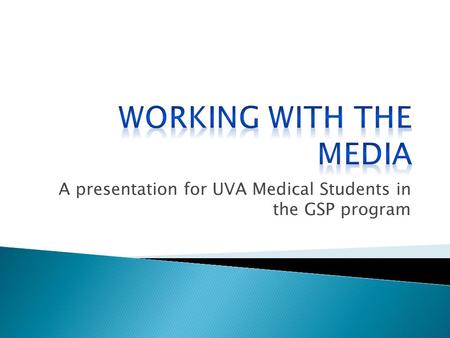 A presentation for UVA Medical Students in the GSP program.