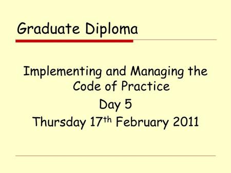 Implementing and Managing the Code of Practice
